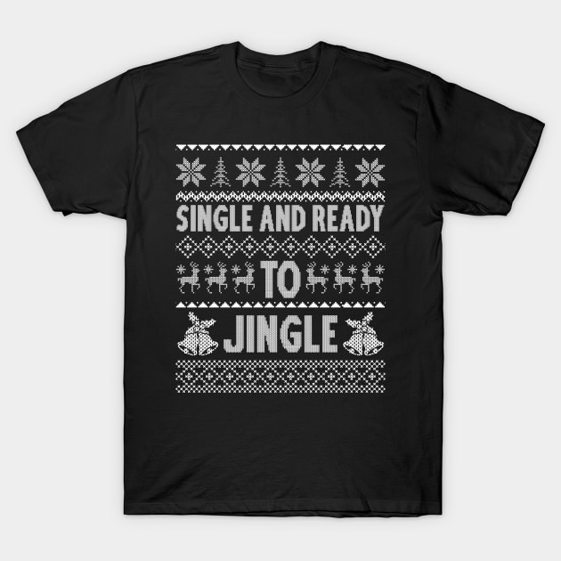 single and ready to jingle T-Shirt by MZeeDesigns